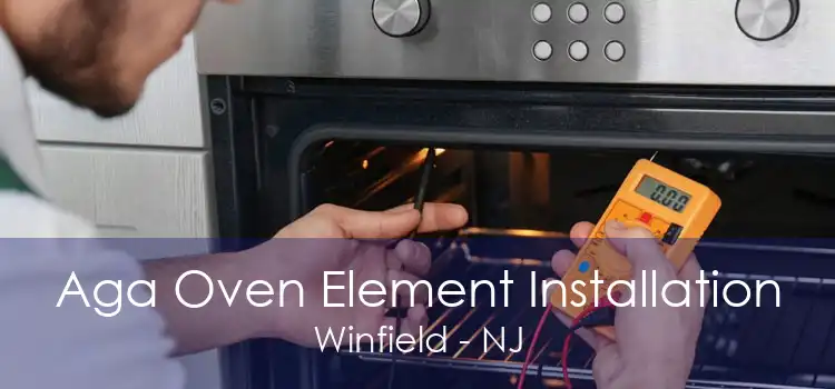 Aga Oven Element Installation Winfield - NJ