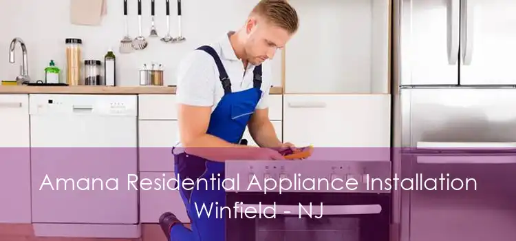 Amana Residential Appliance Installation Winfield - NJ