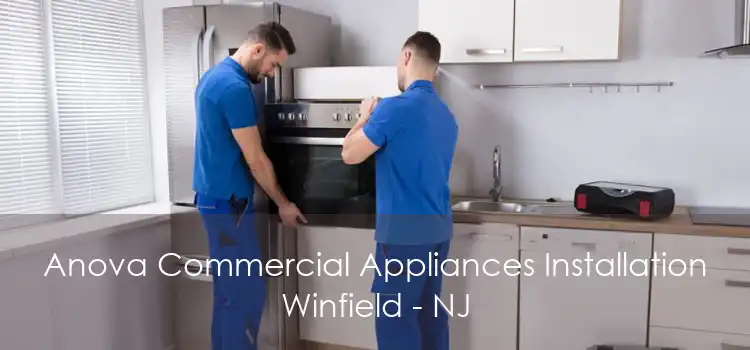 Anova Commercial Appliances Installation Winfield - NJ