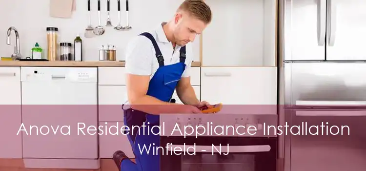 Anova Residential Appliance Installation Winfield - NJ