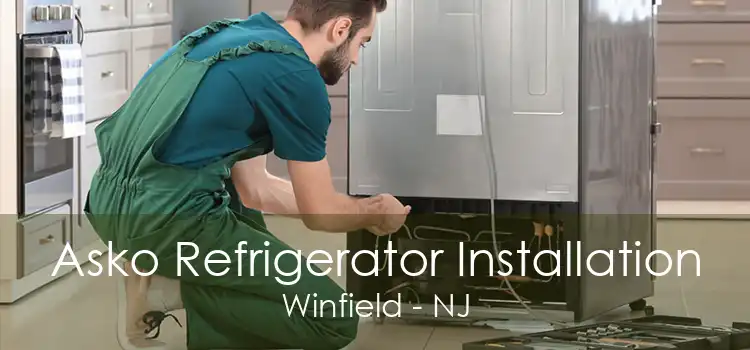 Asko Refrigerator Installation Winfield - NJ