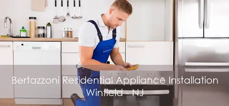 Bertazzoni Residential Appliance Installation Winfield - NJ