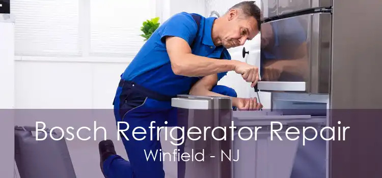 Bosch Refrigerator Repair Winfield - NJ