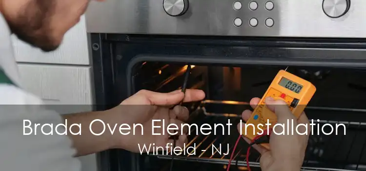 Brada Oven Element Installation Winfield - NJ
