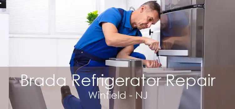 Brada Refrigerator Repair Winfield - NJ