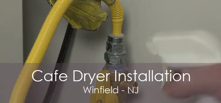 Cafe Dryer Installation Winfield - NJ