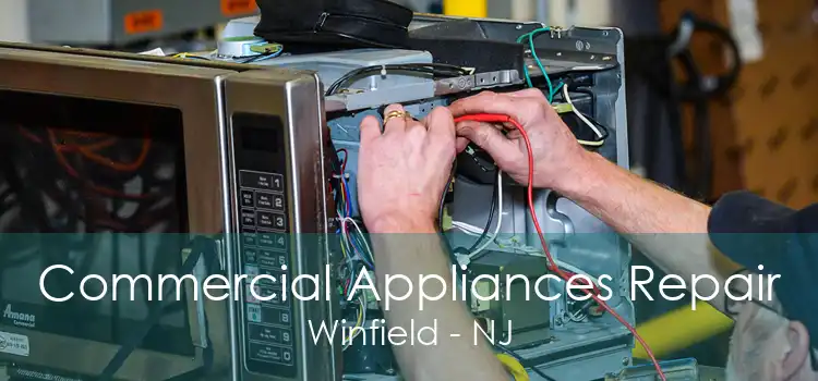 Commercial Appliances Repair Winfield - NJ