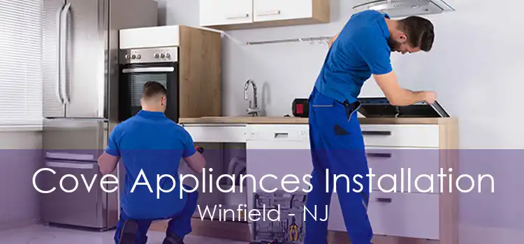 Cove Appliances Installation Winfield - NJ