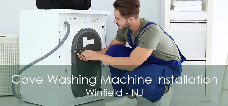 Cove Washing Machine Installation Winfield - NJ