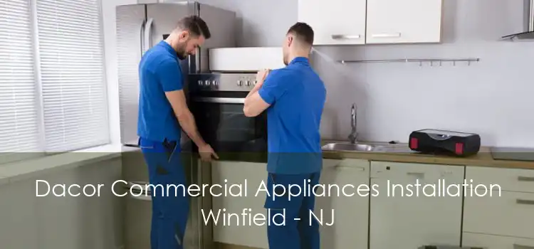 Dacor Commercial Appliances Installation Winfield - NJ
