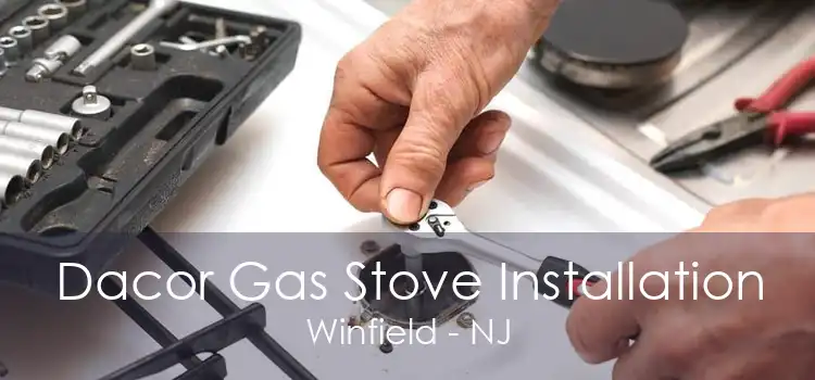 Dacor Gas Stove Installation Winfield - NJ