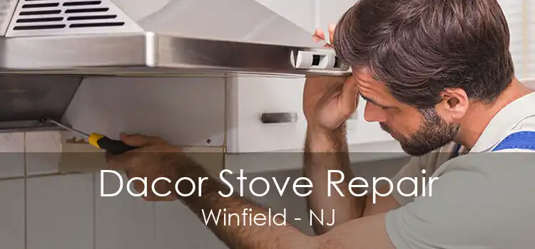 Dacor Stove Repair Winfield - NJ