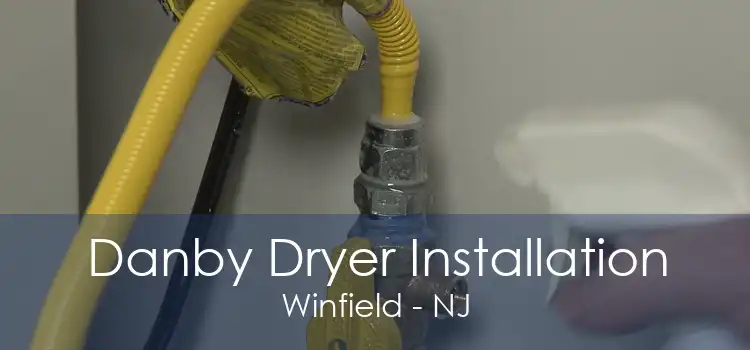 Danby Dryer Installation Winfield - NJ