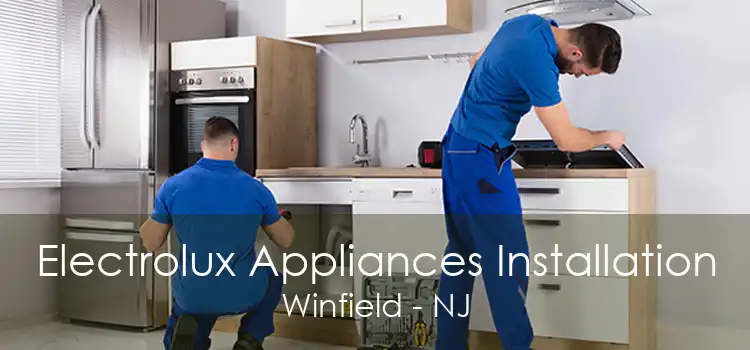 Electrolux Appliances Installation Winfield - NJ