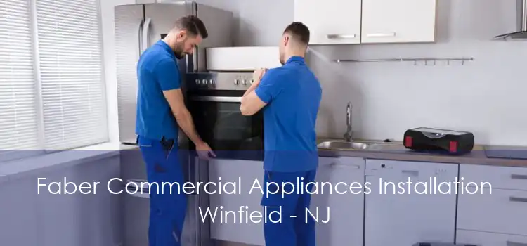 Faber Commercial Appliances Installation Winfield - NJ