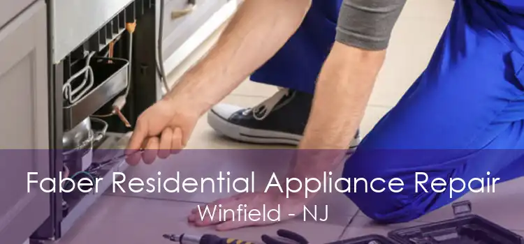 Faber Residential Appliance Repair Winfield - NJ