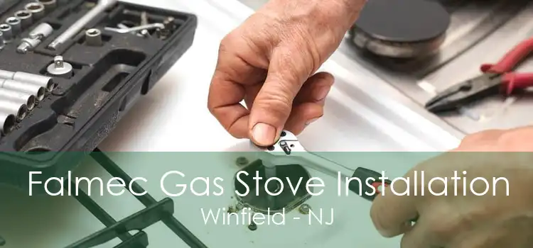 Falmec Gas Stove Installation Winfield - NJ