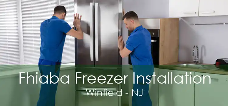Fhiaba Freezer Installation Winfield - NJ