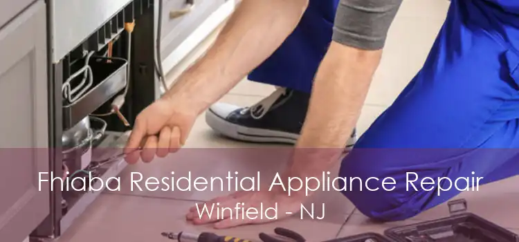 Fhiaba Residential Appliance Repair Winfield - NJ