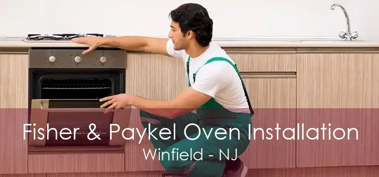 Fisher & Paykel Oven Installation Winfield - NJ
