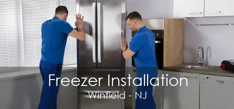 Freezer Installation Winfield - NJ