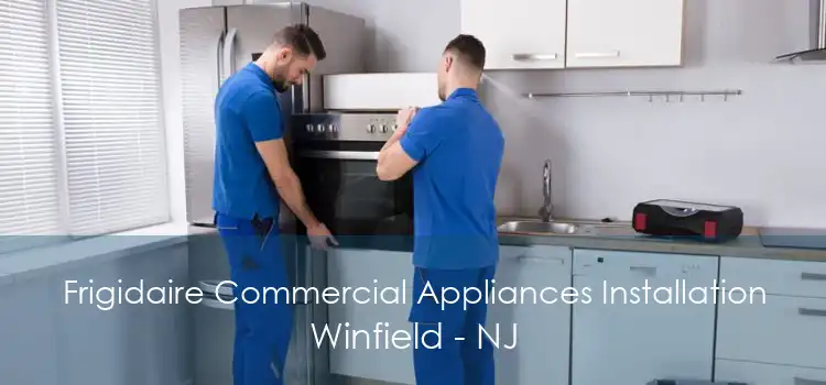 Frigidaire Commercial Appliances Installation Winfield - NJ