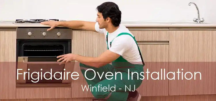 Frigidaire Oven Installation Winfield - NJ