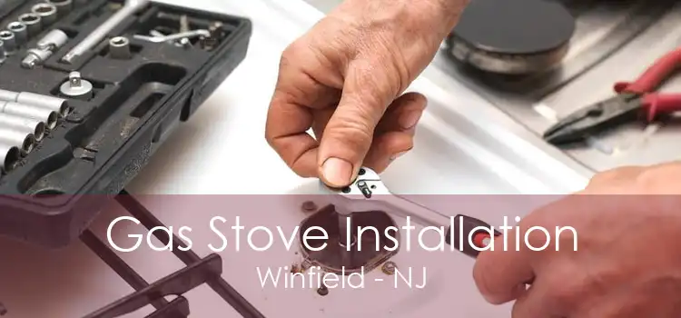 Gas Stove Installation Winfield - NJ