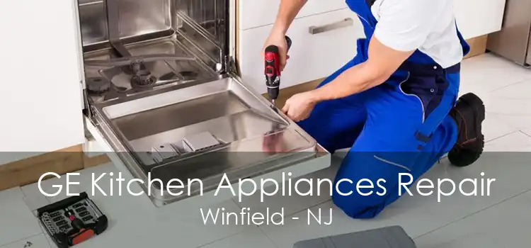 GE Kitchen Appliances Repair Winfield - NJ