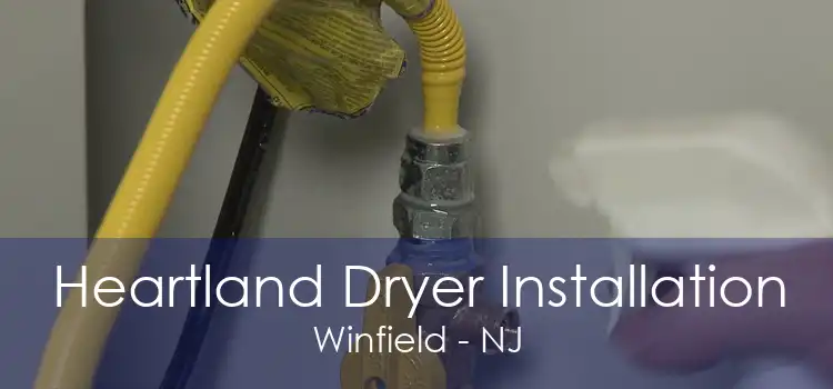 Heartland Dryer Installation Winfield - NJ