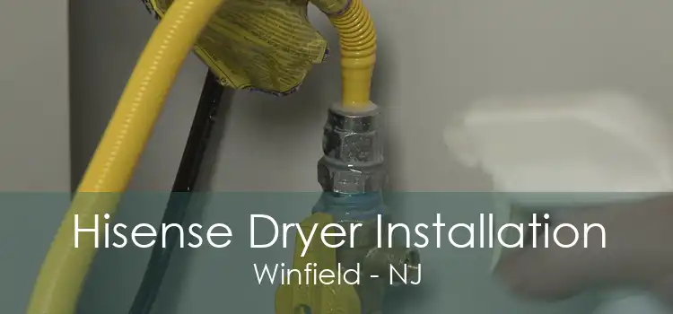Hisense Dryer Installation Winfield - NJ