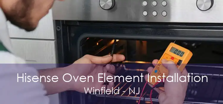 Hisense Oven Element Installation Winfield - NJ