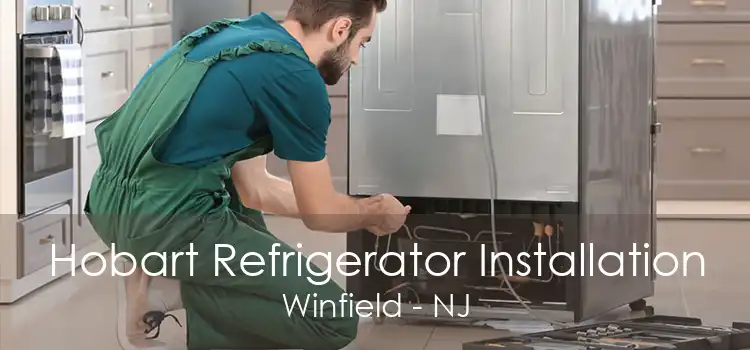 Hobart Refrigerator Installation Winfield - NJ