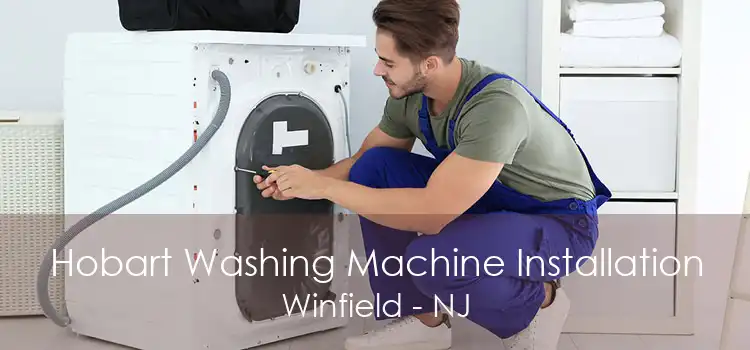 Hobart Washing Machine Installation Winfield - NJ