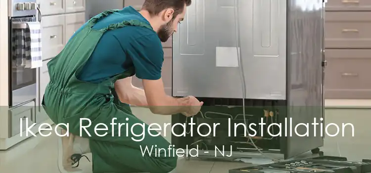 Ikea Refrigerator Installation Winfield - NJ