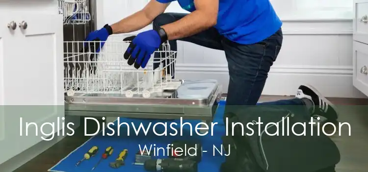 Inglis Dishwasher Installation Winfield - NJ