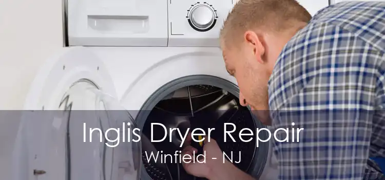 Inglis Dryer Repair Winfield - NJ