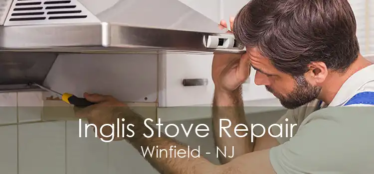 Inglis Stove Repair Winfield - NJ
