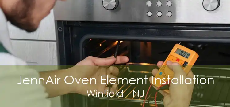 JennAir Oven Element Installation Winfield - NJ