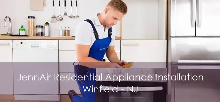 JennAir Residential Appliance Installation Winfield - NJ