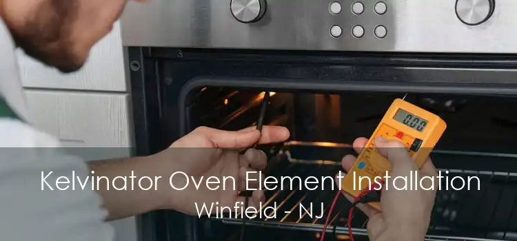 Kelvinator Oven Element Installation Winfield - NJ
