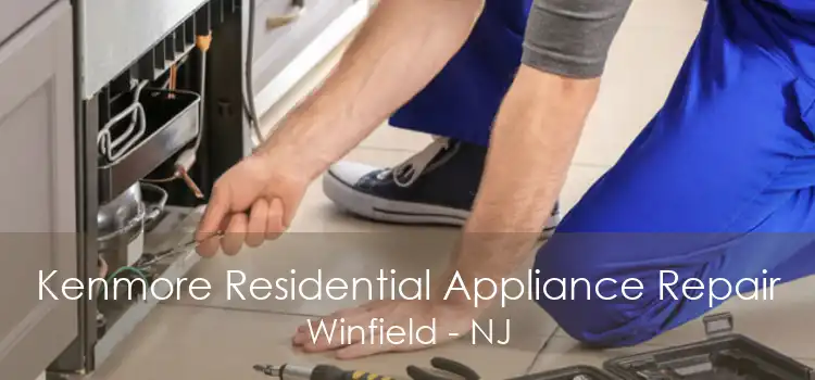 Kenmore Residential Appliance Repair Winfield - NJ