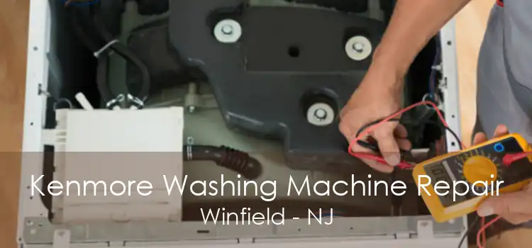 Kenmore Washing Machine Repair Winfield - NJ