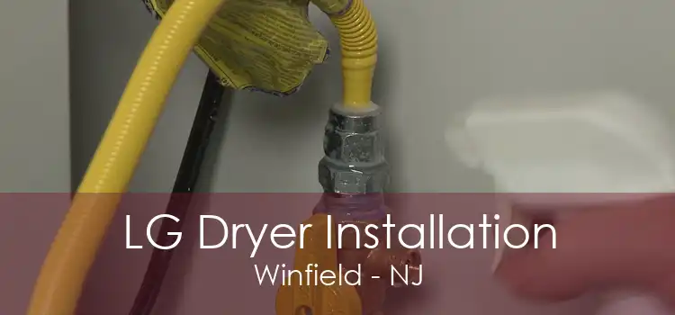 LG Dryer Installation Winfield - NJ