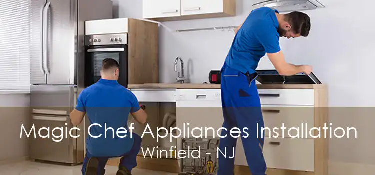 Magic Chef Appliances Installation Winfield - NJ