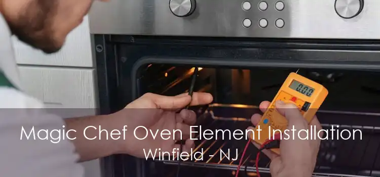 Magic Chef Oven Element Installation Winfield - NJ