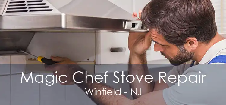 Magic Chef Stove Repair Winfield - NJ
