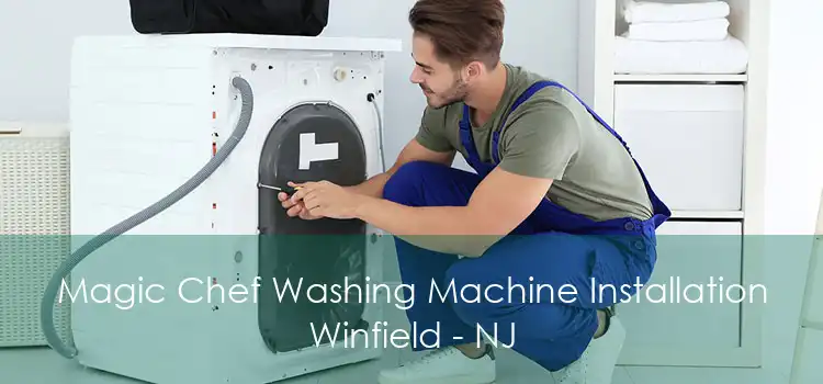 Magic Chef Washing Machine Installation Winfield - NJ