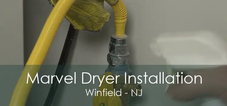 Marvel Dryer Installation Winfield - NJ