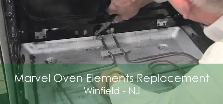 Marvel Oven Elements Replacement Winfield - NJ